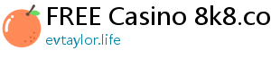 FREE Casino 8k8.com casino